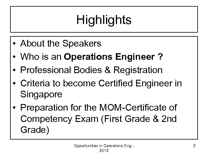 Highlights • • About the Speakers Who is an Operations Engineer ? Professional Bodies