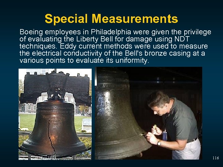 Special Measurements Boeing employees in Philadelphia were given the privilege of evaluating the Liberty