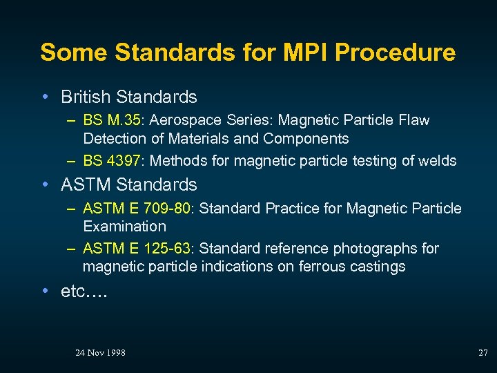 Some Standards for MPI Procedure • British Standards – BS M. 35: Aerospace Series: