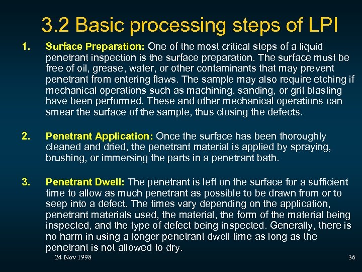 3. 2 Basic processing steps of LPI 1. Surface Preparation: One of the most