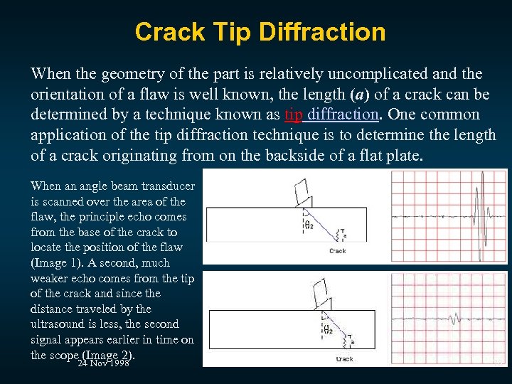  Crack Tip Diffraction When the geometry of the part is relatively uncomplicated and