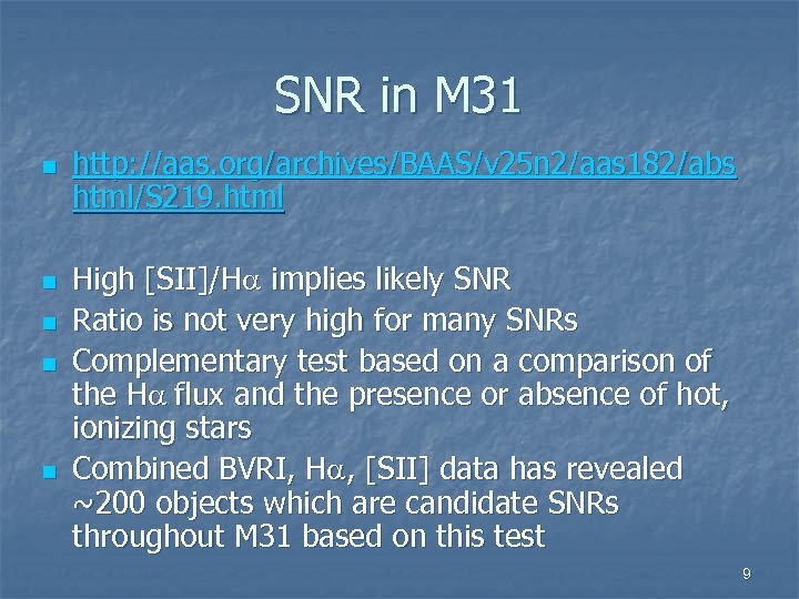SNR in M 31 n n n http: //aas. org/archives/BAAS/v 25 n 2/aas 182/abs
