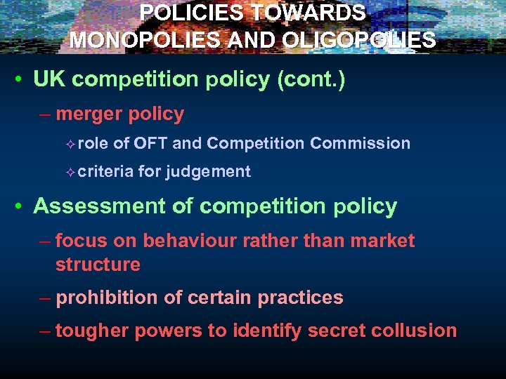 POLICIES TOWARDS MONOPOLIES AND OLIGOPOLIES • UK competition policy (cont. ) – merger policy