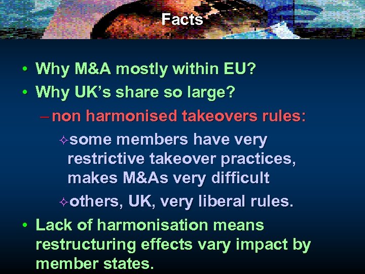 Facts • Why M&A mostly within EU? • Why UK’s share so large? –