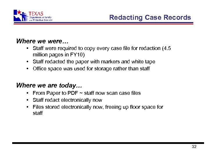 Redacting Case Records Where we were… • Staff were required to copy every case