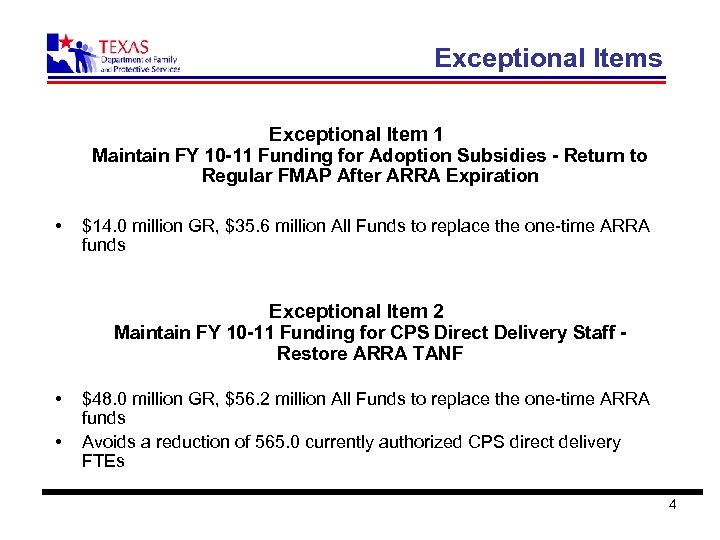 Exceptional Items Exceptional Item 1 Maintain FY 10 -11 Funding for Adoption Subsidies -