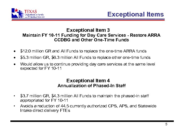Exceptional Items Exceptional Item 3 Maintain FY 10 -11 Funding for Day Care Services