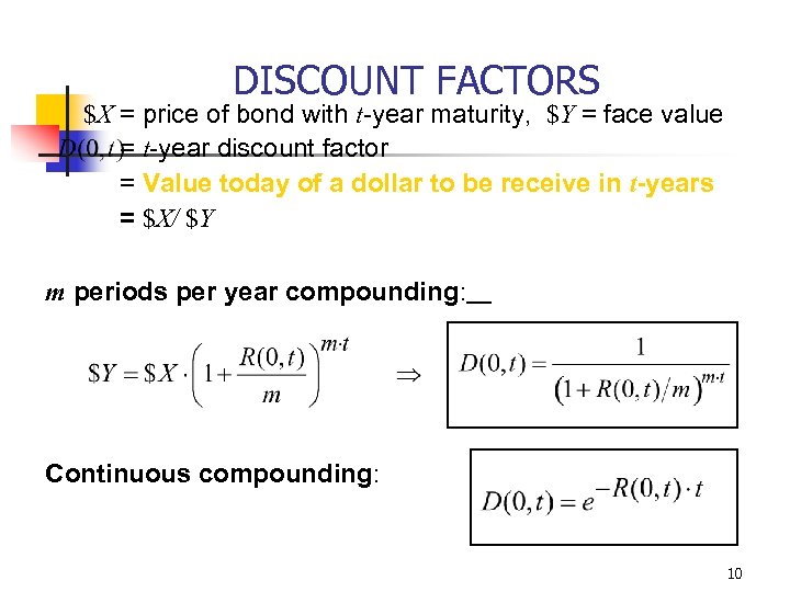 DISCOUNT FACTORS $X = price of bond with t-year maturity, $Y = face value