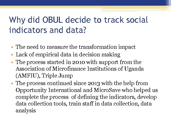 Why did OBUL decide to track social indicators and data? • The need to