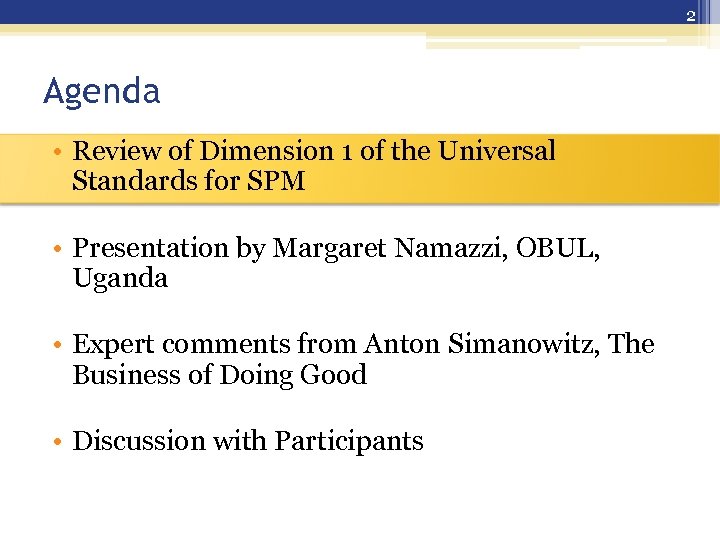 2 Agenda • Review of Dimension 1 of the Universal Standards for SPM •