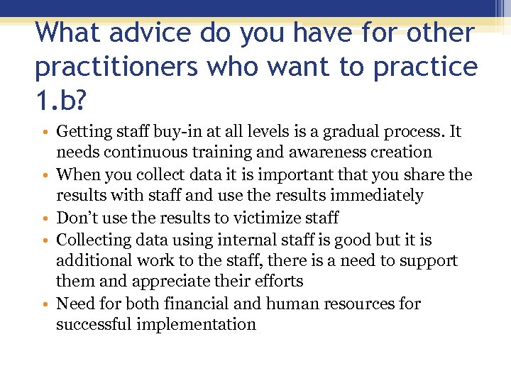 What advice do you have for other practitioners who want to practice 1. b?