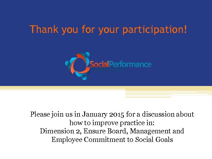 Thank you for your participation! Please join us in January 2015 for a discussion