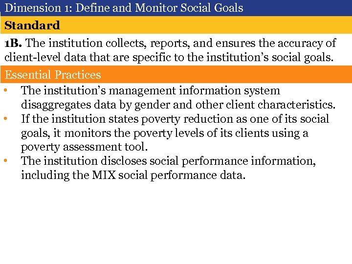 Dimension 1: Define and Monitor Social Goals Standard 1 B. The institution collects, reports,