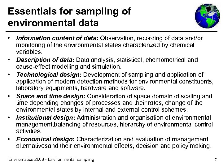 Essentials for sampling of environmental data • Information content of data: Observation, recording of