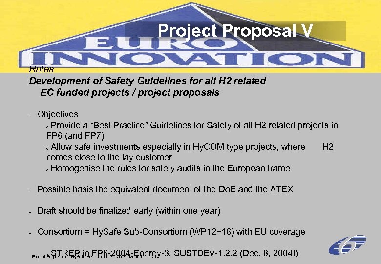 Project Proposal V Rules Development of Safety Guidelines for all H 2 related EC