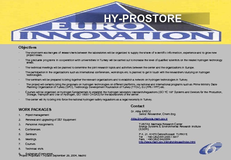 HY-PROSTORE Objectives · The short-term exchanges of researchers between the laboratories will be organized