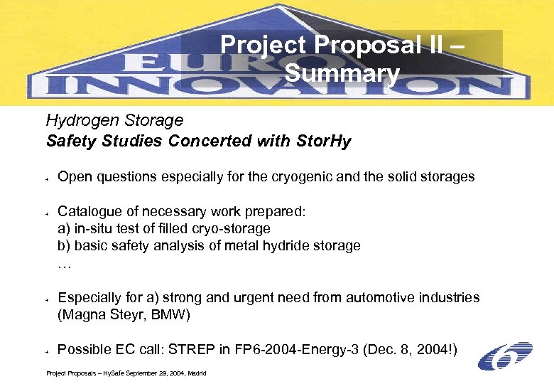 Project Proposal II – Summary Hydrogen Storage Safety Studies Concerted with Stor. Hy +