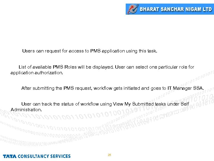 PMS Request Users can request for access to PMS application using this task. List