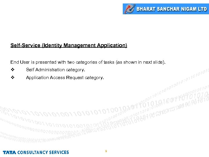 Self-Service (Identity Management Application) End User is presented with two categories of tasks (as