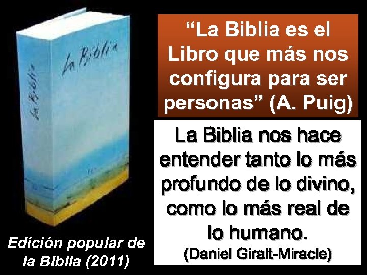 “La Biblia es el Libro que más nos configura para ser personas” (A. Puig)