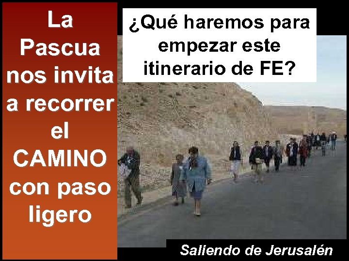 La ¿Qué haremos para empezar este Pascua itinerario de FE? nos invita a recorrer