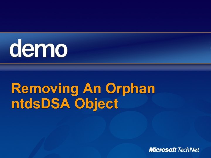 Removing An Orphan ntds. DSA Object 