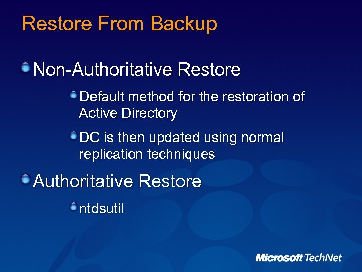 Restore From Backup Non-Authoritative Restore Default method for the restoration of Active Directory DC