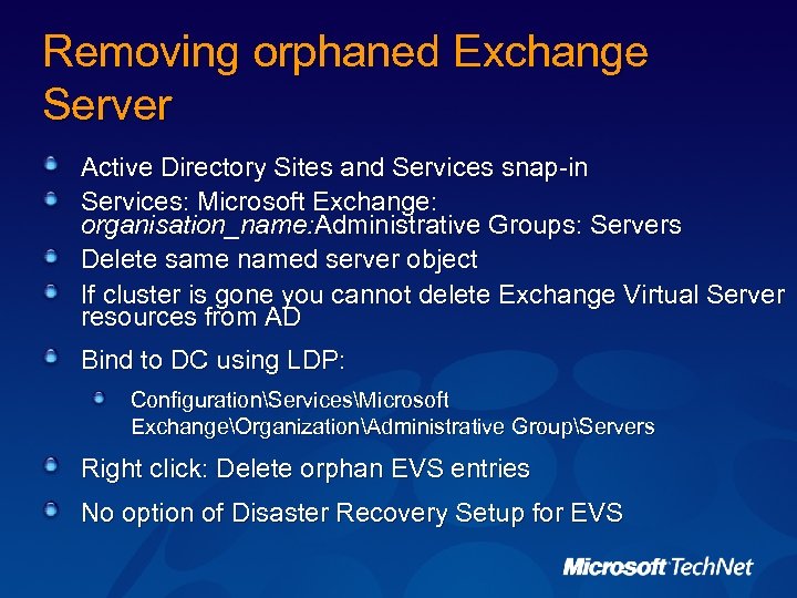 Removing orphaned Exchange Server Active Directory Sites and Services snap-in Services: Microsoft Exchange: organisation_name: