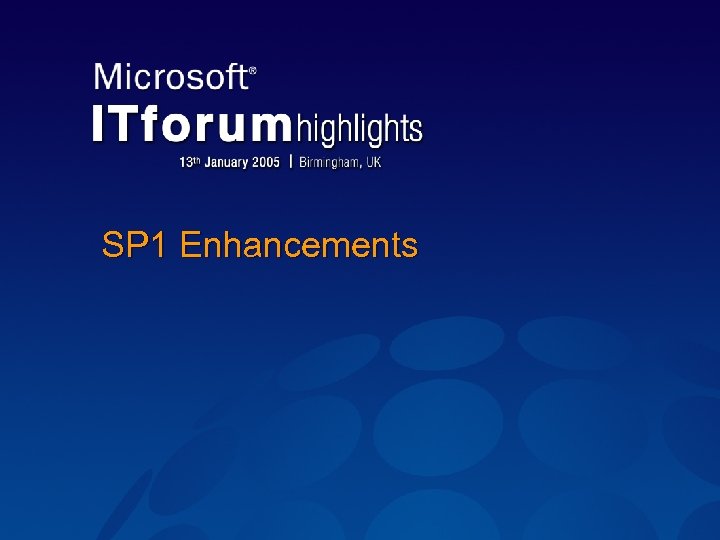 SP 1 Enhancements 