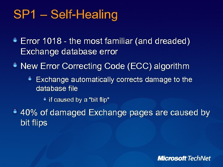 SP 1 – Self-Healing Error 1018 - the most familiar (and dreaded) Exchange database