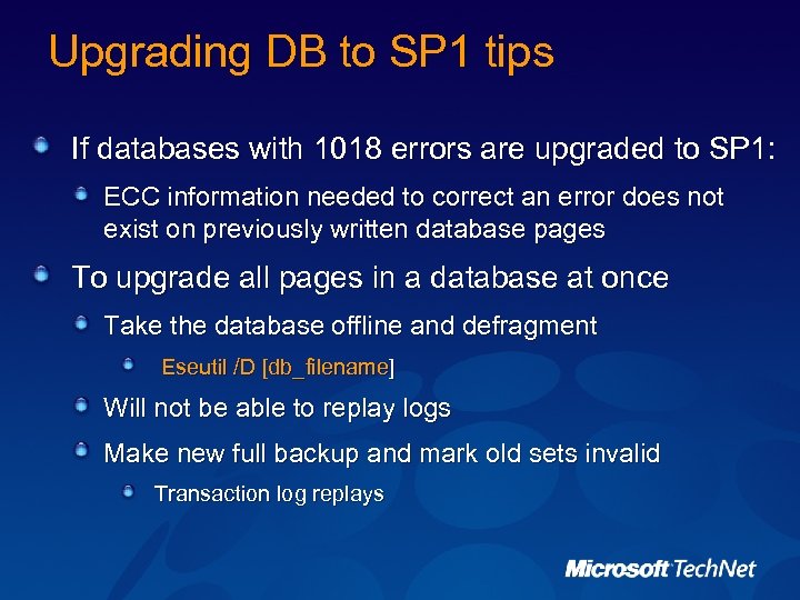 Upgrading DB to SP 1 tips If databases with 1018 errors are upgraded to