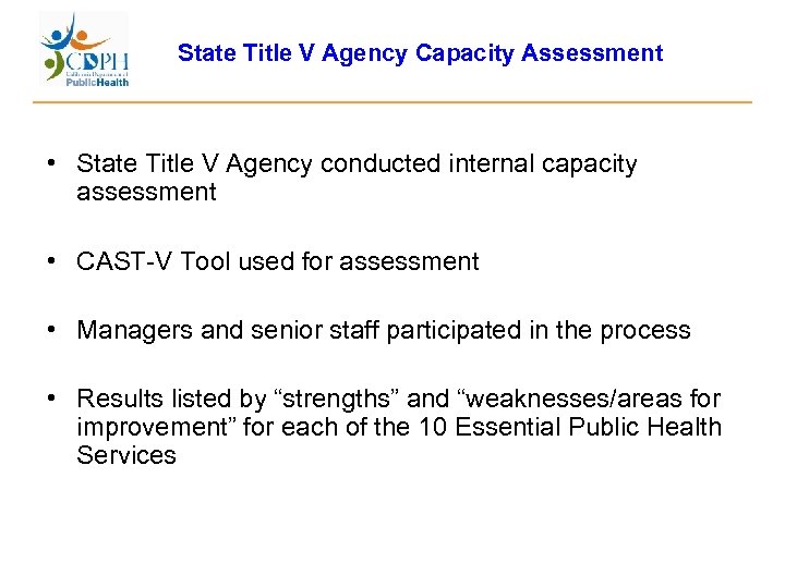 State Title V Agency Capacity Assessment • State Title V Agency conducted internal capacity
