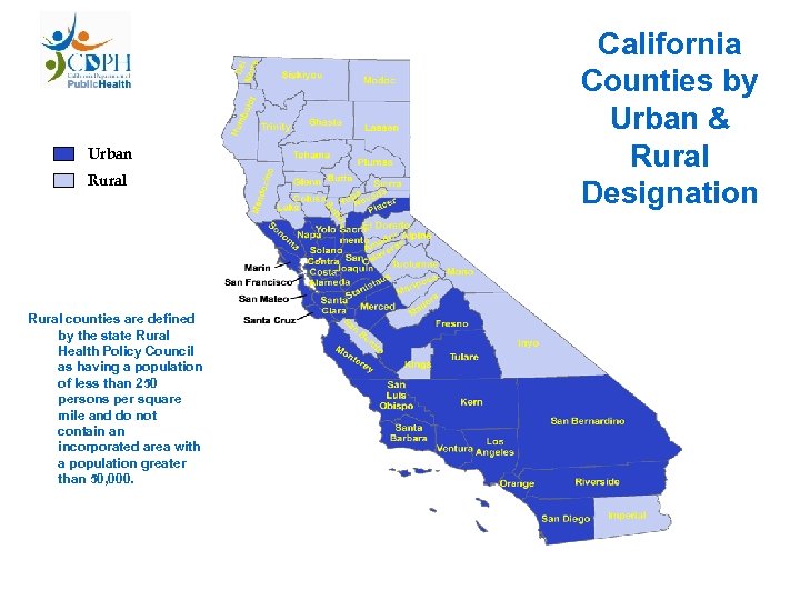 Urban Rural counties are defined by the state Rural Health Policy Council as having