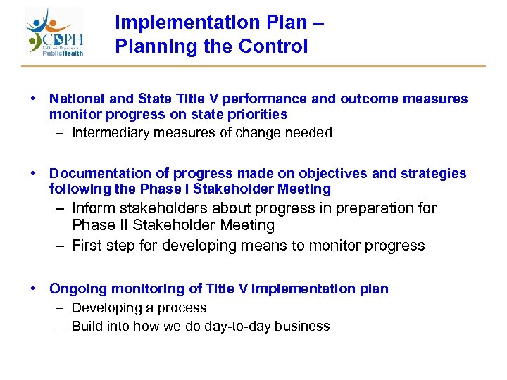 Implementation Plan – Planning the Control • National and State Title V performance and