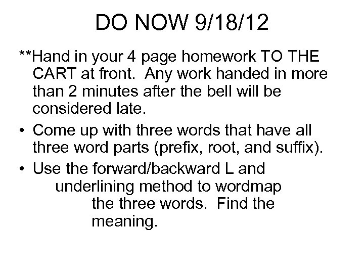 DO NOW 9/18/12 **Hand in your 4 page homework TO THE CART at front.