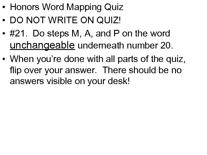  • Honors Word Mapping Quiz • DO NOT WRITE ON QUIZ! • #21.