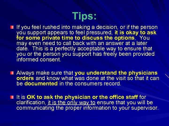 Tips: If you feel rushed into making a decision, or if the person you