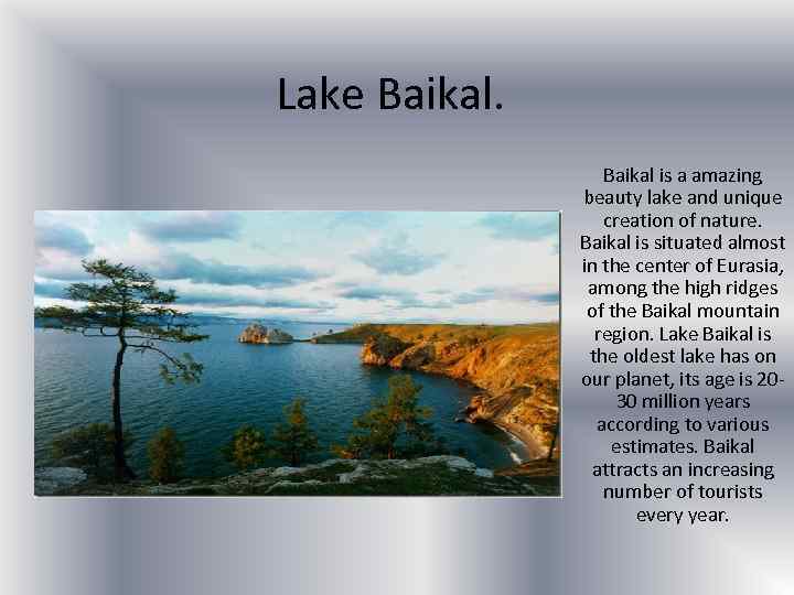 Lake Baikal is a amazing beauty lake and unique creation of nature. Baikal is