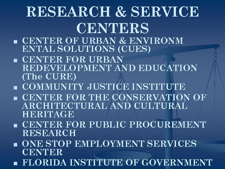 RESEARCH & SERVICE CENTERS n n n n CENTER OF URBAN & ENVIRONM ENTAL