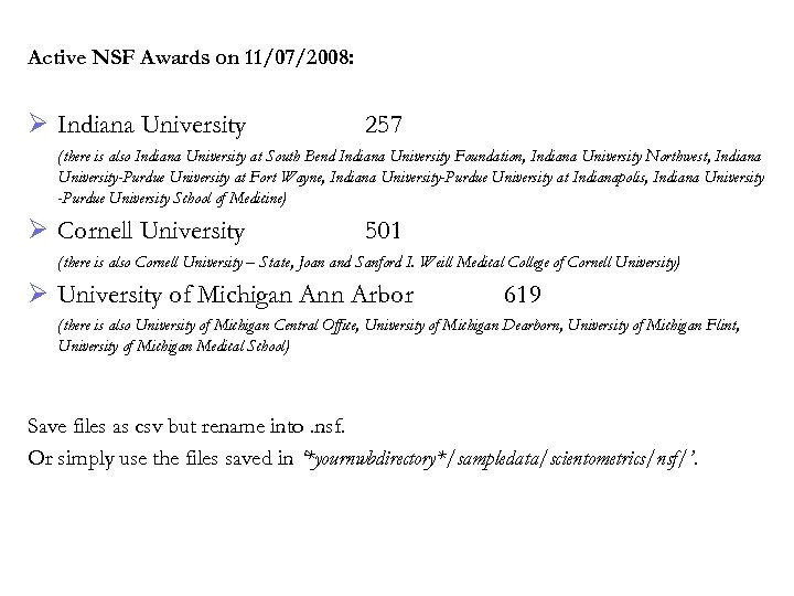 Active NSF Awards on 11/07/2008: Ø Indiana University 257 (there is also Indiana University