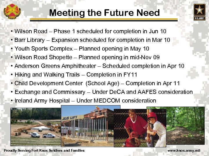 Meeting the Future Need • Wilson Road – Phase 1 scheduled for completion in