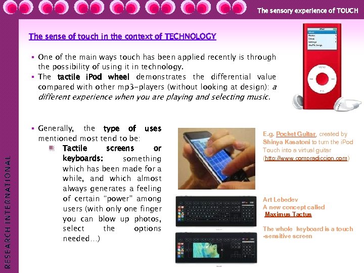The sensory experience of TOUCH The sense of touch in the context of TECHNOLOGY