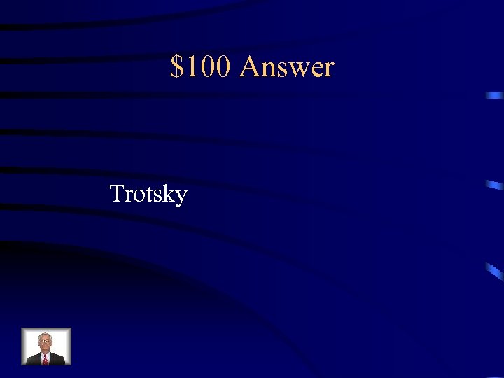$100 Answer Trotsky 