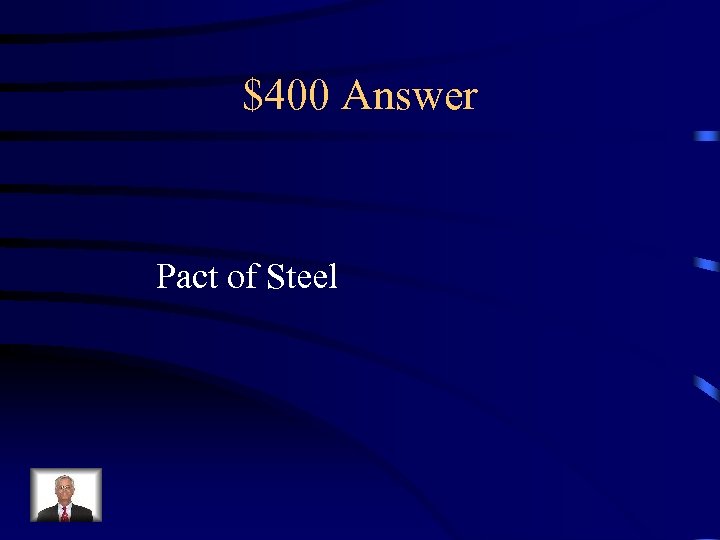 $400 Answer Pact of Steel 