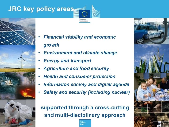 JRC key policy areas • Financial stability and economic growth • Environment and climate