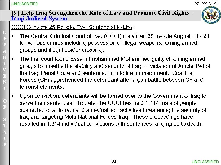 September 6, 2006 UNCLASSIFIED [6. ] Help Iraq Strengthen the Rule of Law and