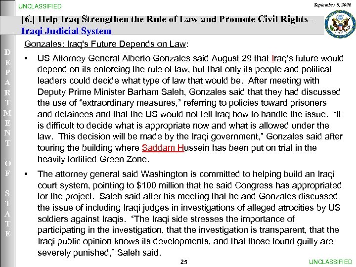 September 6, 2006 UNCLASSIFIED [6. ] Help Iraq Strengthen the Rule of Law and