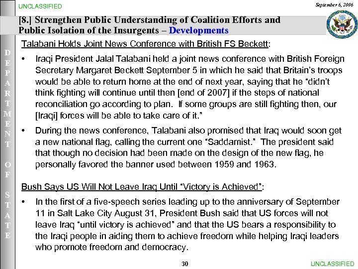 September 6, 2006 UNCLASSIFIED [8. ] Strengthen Public Understanding of Coalition Efforts and Public