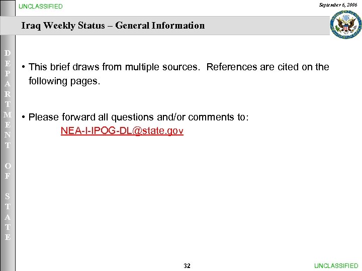 September 6, 2006 UNCLASSIFIED Iraq Weekly Status – General Information D E P A