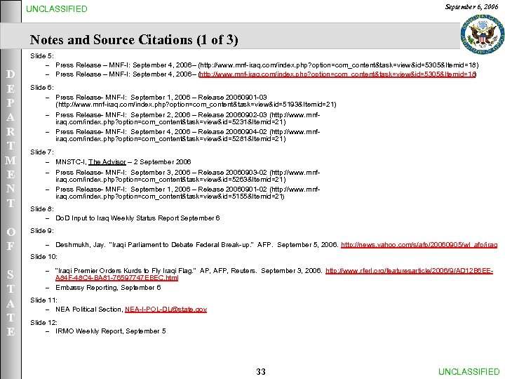 September 6, 2006 UNCLASSIFIED Notes and Source Citations (1 of 3) Slide 5: D